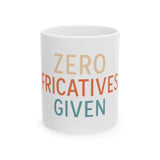 Zero Fricatives Given - Ceramic Mug (11oz, 15oz)
