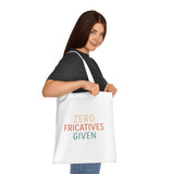 Zero Fricatives Given  - Cotton Tote