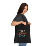Zero Fricatives Given  - Cotton Tote