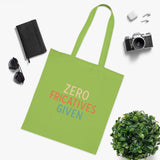 Zero Fricatives Given  - Cotton Tote