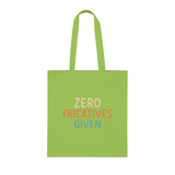 Zero Fricatives Given  - Cotton Tote